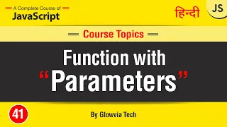 Function with Parameter Function Parameters in JavaScript Tutorial in