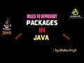 Rules in Representing Packages lec 10 Java Tutorial BhanuPriya