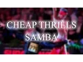 Download Lagu SAMBA | Cheap Thrills (André \u0026 Dj Move It Remix) - 51bpm.