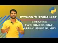 Creating Two Dimensional Array User Input Numpy In Hindi
