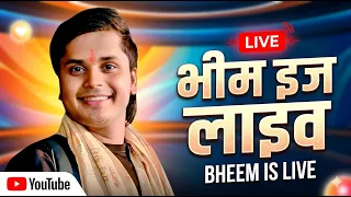 |Bheem IS LIVE