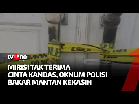 Oknum Polisi Tega Bakar Mantan Kekasih