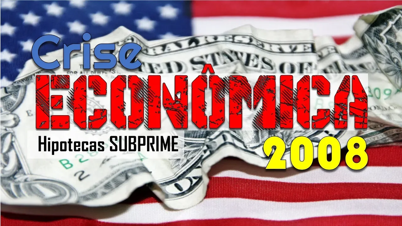 Crise 2008 (USA hipotecas SUBPRIME)