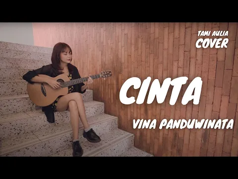 Download MP3 CINTA - VINA PANDUWINATA | TAMI AULIA