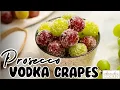 Prosecco Vodka Grapes - CANDIED COCKTAIL GRAPES