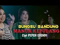 Download Lagu BUNGSU BANDUNG -MANUK KEPUDANG- ORIGINAL (BB Production)