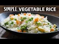 Simple VEGETABLE RICE Recipe Pulao Easy vegetarian and Vegan Meals