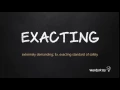 How to Pronounce EXACTING in American English
