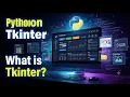 Python Tkinter Tutorial for Beginners What is Tkinter Complete GUI Course