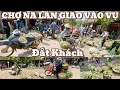 Download Lagu KHÁM PHÁ CHỢ NA LÂN GIAO CHI LĂNG NHỘN NHỊP MUA BÁN GIÁ CẢ BẤT THƯỜNG