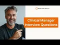 Top 5 Clinical Manager Interview Questions with Example Answers