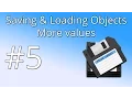 5 Save Load Objects - More values
