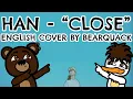 Lagu STRAY KIDS HAN - ''CLOSE'' - ENGLISH COVER