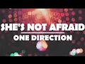 Download Lagu SHE'S NOT AFRAID - ONE DIRECTION LYRICS