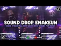 Download Lagu DJ DROP ENAKEUN X MASHUP V22 SOUND JJ KANE BUAT DIMOBIL FULL BASS VIRAL TIKTOK TERBARU 2025 🎧