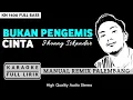 Download Lagu BUKAN PENGEMIS CINTA REMIX PALEMBANG | KN1400 | KARAOKE FULL LIRIK