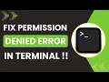 How to Fix Permission Denied Error in Terminal