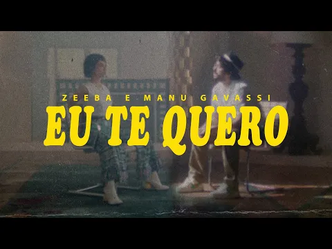 Clipe de Eu Te Quero - Zeeba