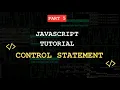 JavaScript Tutorial - Mastering Control Statements The Web Prodigy