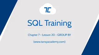 Tansy SQL Course | GROUP BY | Chapter 7 | Lesson 20
