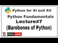 Barebones of python python for class 11 cbse Python Fundamentals Computer Science IP