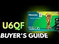 Hisense U6QF Buyer s Guide 55 to 100