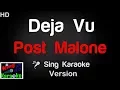 Post Malone - Deja Vu Karaoke Version