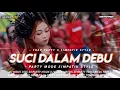 Download Lagu DJ SUCI DALAM DEBU TRAP PARTY X SIMPATIK STYLE BASS NGUK MODE ON X TRANS AUDIO
