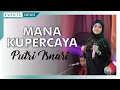 Download Lagu PUTRI ISNARI - MANA KUPERCAYA (Halal Bihalal PT. ADJ Dondang)