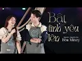 Download Lagu Bật tình yêu lên | Hòa Minzy mang đến sức sống mới cho bản hit của chính mình