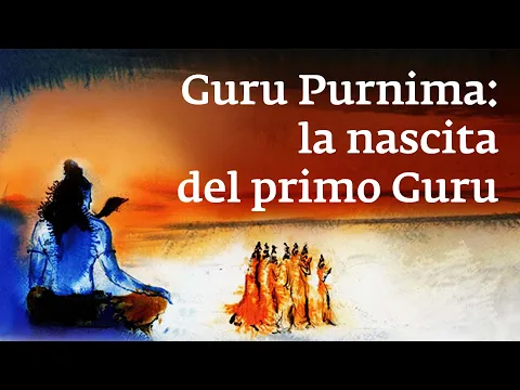 Download MP3 Guru Purnima: la nascita del primo Guru | Sadhguru Italiano