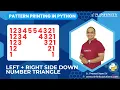 Pattern Printing in Python Session 25 Left Right Side Down Number Triangle Pattern Printing