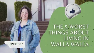 The five worst things about living in Walla Walla