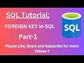 33 Foreign Key in SQL SQL Foreign Key - Part-1