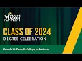 George Mason University Spring 2024 Commencement College of Business May 11th - 6 00pm
