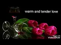 Warm And Tender Love - Percy Sledge ( lyrics in description)