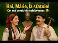 Download Lagu Hai, Mărie, la statuie! – Cel mai comic hit moldovenesc 😂