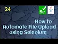 How to automate file upload using Selenium Java