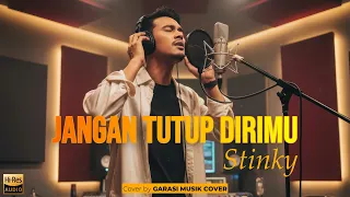 stinky jangan tutup dirimu cover by garasi musik cover