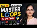 Day 11 Python Loops Advanced While Break Continue Nested Loops Explained AI