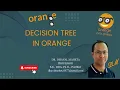 54 Decision Tree in Orange Dr Dhaval Maheta