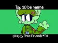 Download Lagu Top 10 meme be(Happy Tree Friends)(part 31)