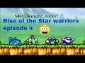 Lagu Rise of the Star warriors episode 4