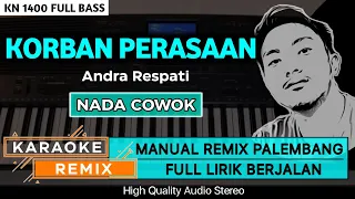Download KORBAN PERASAAN_Andra Respati || KARAOKE REMIX PALEMBANG MP3