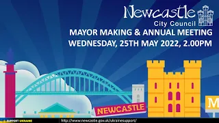 25 05 2022 NewcastleCC Mayor Making Annual Meeting 
