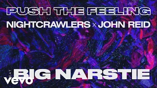 Nightcrawlers John Reid Push The Feeling Lyric Video Ft Big Narstie 