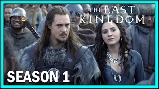 the last kingdom season 1 recap ending explained
