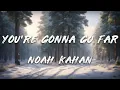 Download Lagu Noah Kahan, Brandi Carlile - You're Gonna Go Far (Clean) [Lyrics]