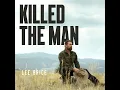 Killed The Man - Lee Brice