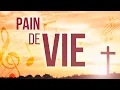 PAIN DE VIE  - Chanson - Centre d'Accueil Universel